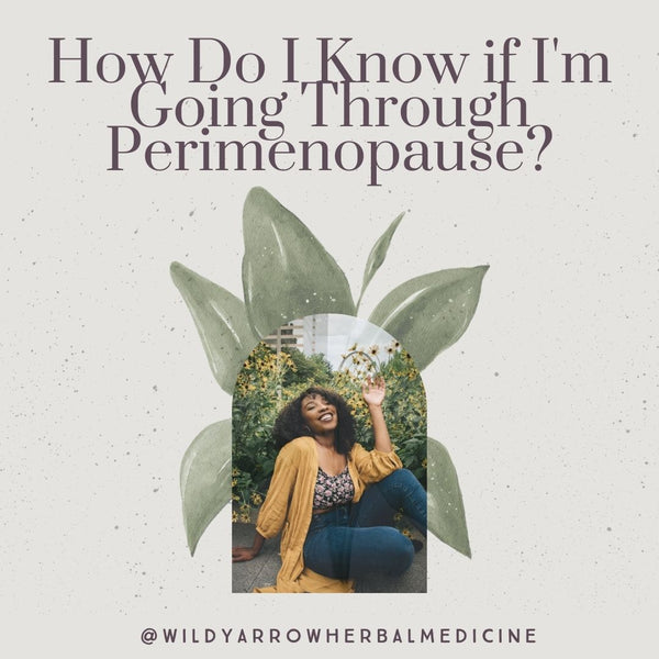 4 Clues You May Be In Perimenopause