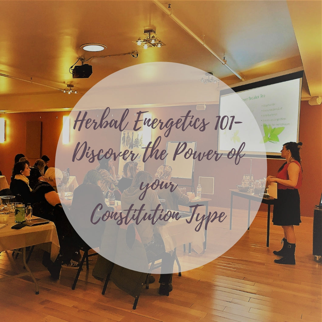 Herbal Energetics 101-Discover the Power of your Constitution Type